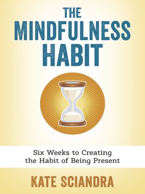 cover image of The Mindfulness Habit